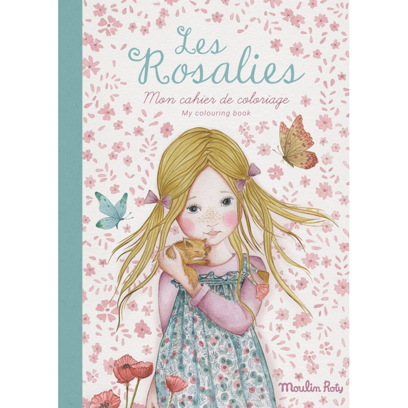 Cahier de coloriage - Les Rosalies - Moulin Roty Cahier de coloriage - Les Rosalies - Moulin Roty