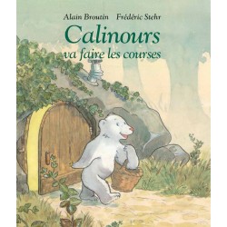 Moulin Roty,FR - Buch "Calinours va faire les courses" von Alain Broutin & Frédéric Stehr