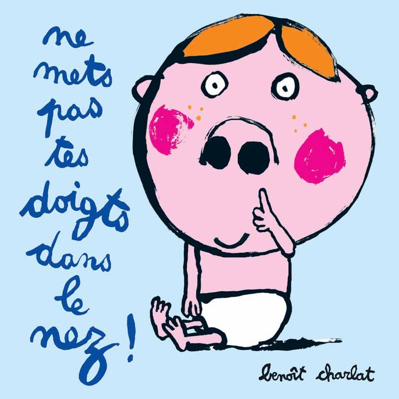 Moulin Roty,FR - Buch "Ne mets pas tes doigts dans le nez" von Charlat